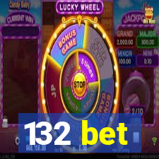 132 bet